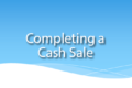 Completing a Cash Sale