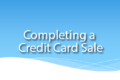 Completing a Credit Card Sale